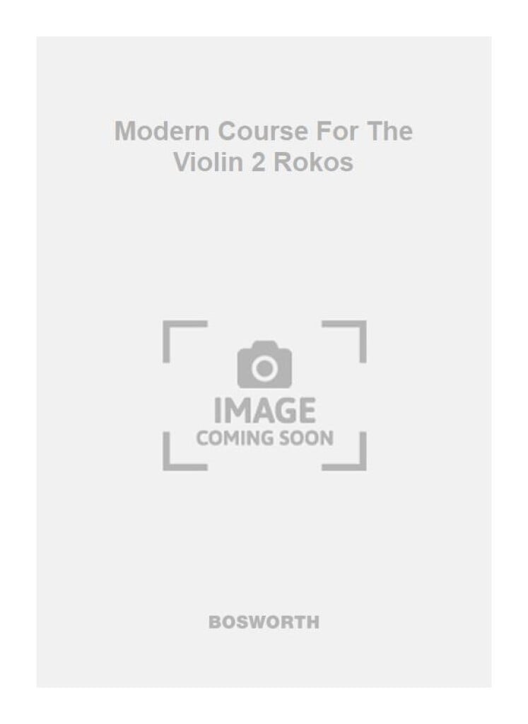 Modern Course For The Violin 2 Rokos